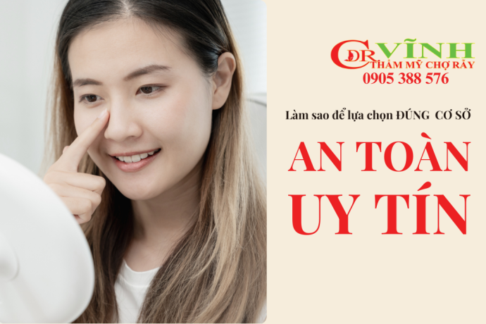 Làm sao để chọn đúng cơ sở thẩm mỹ an toàn uy tín