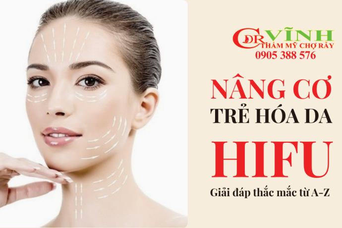 Giải đáp mọi thắc mắc về nâng cơ trẻ hóa da hifu