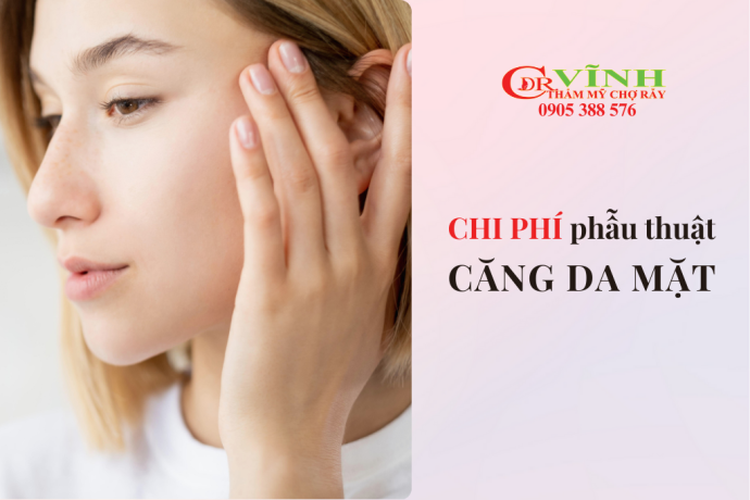 Phẫu thuật căng da mặt bao nhiêu tiền