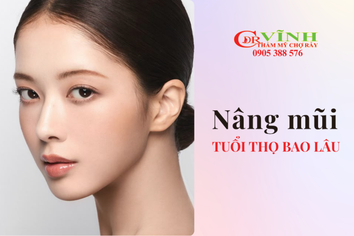 Tuổi thọ của nâng mũi là bao lâu và bí quyết giữ dáng mũi đẹp bền vững