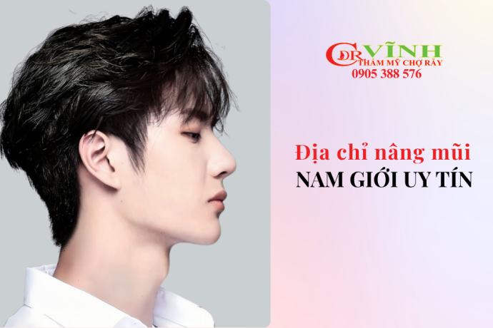 Địa chỉ nâng mũi nam giới uy tín tại TP Hồ Chí Minh
